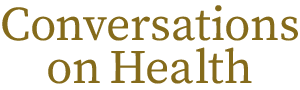 Conversations on Health: How We Get There Podcast